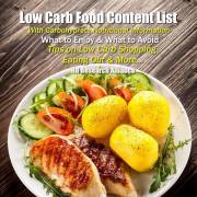Low Carb Food Content List - With Carbohydrate Nutritional Information: What to Enjoy & What to Avoid - Tips On Low Carb Shop