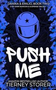 Push Me: A Reverse Grumpy Sunshine, Hilarious Female Stalker, Suspense Spicy Romance Trilogy (Gangsters Paradise Book 13)