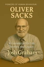 Oliver Sacks (Pioneers of Human Behaviour)