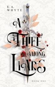 A Thief Among Liars (The Artyra Chronicles Book 1)