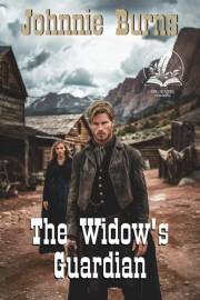 The Widow's Guardian: A Classic Western Adventure Novel (Love and Valor on the Frontier)