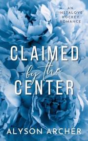 Claimed by the Center: An Instalove Hockey Romance (Toronto Thunder Book 1)