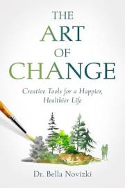 The Art of Change: Creative Tools for a Happier, Healthier Life