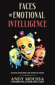 Faces of Emotional Intelligence: Unlock Your Mind, The World Is Yours