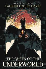 The Queen of the Underworld: A Shuddering, Thrilling, Urban Fantasy for Young Adults (The Occult Book 2)