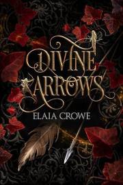 Divine Arrows (Celestial Archers Book 1)