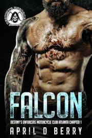 Falcon: Destiny's Enforcers MC: Atlanta Chapter Book 1