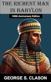 The Richest Man In Babylon: 100th Anniversary Edition