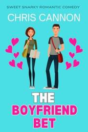 The Boyfriend Bet: Sweet Snarky Romance Series Book 1