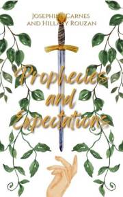 Prophecies and Expectations: Forging Kingdoms Book 1