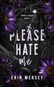 Please Hate Me: Unholy Series Book 1 (The Unholy Series)