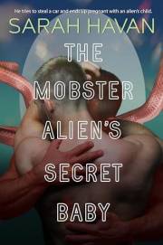 The Mobster Alien's Secret Baby: MM Alien Romance
