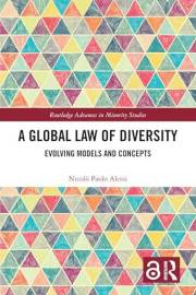 A Global Law of Diversity: Evolving Models and Concepts (Routledge Advances in Minority Studies)