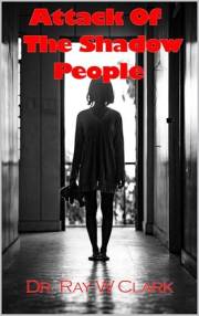 Attack Of The Shadow People