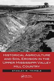 Historical Agriculture and Soil Erosion in the Upper Mississippi Valley Hill Country