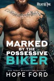Marked by the Possessive Biker: Heat & Ink