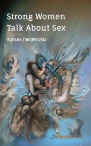 Strong Women Speak About Sex: Words of Wisdom Inspired by Strong Women.