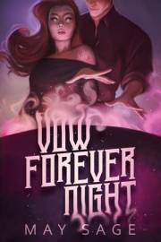 Vow Forever Night (To the Cruel Gods Book 1)