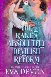 The Rake's Absolutely Devilish Reform (The Notorious Briarwoods Book 4)