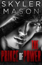 The Prince of Power: A Dark College Romance (Rich Boys and Their Games Book 1)