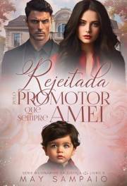 Rejeitada pelo Promotor que sempre Amei: bilionário da Justiça (BILIONÁRIOS DA JUSTIÇA Livro 3) (Portuguese Edition)