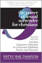 The Power of Sexual Surrender for Christians: Awaken Orgasmic Attitudes to Overcome Inhibited Desire and Pleasure, Commentary