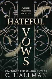 Hateful Vows: A Dark Bully Romance (Wicked Falls Elite Book 1) Hateful Vows: A Dark Bully Romance (Wicked Falls Elite Book 1)