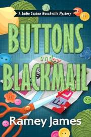 Buttons and Blackmail: A Humorous Small-town Cozy Mystery (A Sadie Sexton Hoochville Mystery Book 2)