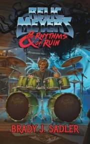 Relic Meyers & The Rhythms of Ruin