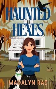 Haunted Hexes: Witches of New Orleans Book 1