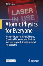 Atomic Physics for Everyone: An Introduction to Atomic Physics, Quantum Mechanics, and Precision Spectroscopy with No College