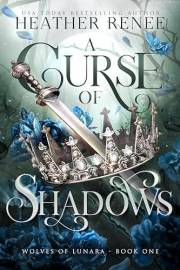 A Curse of Shadows: A Wolf Shifter Romantasy Standalone (Wolves of Lunara Book 1)