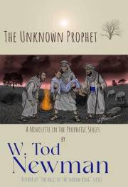 The Unknown Prophet (Prophetic)