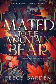 Mated to the Mountain Bear: A Bear Shifter Romance (Bear Protector Book 1)