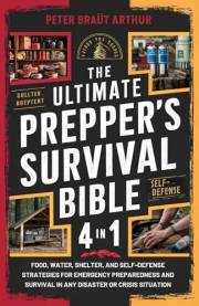 The Ultimate Prepper's Survival Bible (4 in 1): Food, Water, Shelter, and Self-Defense Strategies for Emergency Preparedness