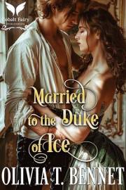 Married to the Duke of Ice: A Historical Regency Romance Novel