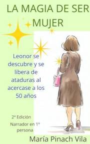 La Magia de ser Mujer (Spanish Edition)