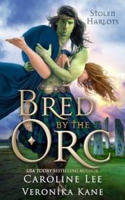Bred by the Orc (Stolen Harlots Book 1)