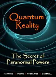 Quantum Reality, The Secret of Paranormal Powers