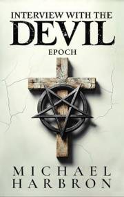 Interview with the Devil: Epoch (The Devil Universe Book 4)