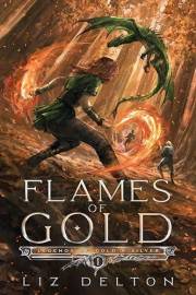 Flames of Gold (Legends of Gold and Silver Book 1)