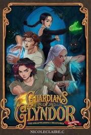 Guardians Of Glyndor: The Disappearing Creatures (Second Edition): Magical School Adventure with Romance and Mystery