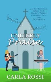 Unlikely Praise (Musicians of Cornerstone Fellowship Book 1)