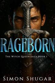 Rageborn (The Witch Queen Saga Book 1)