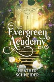 Evergreen Academy (Society of Magical Botanists Book 1)