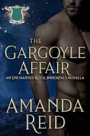 The Gargoyle Affair: An Enchanted Rock Immortals Novella (The Enchanted Rock Immortals Book 12)