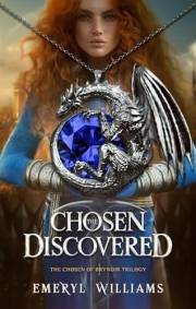 The Chosen Discovered: The Chosen of Bryndir: Book One