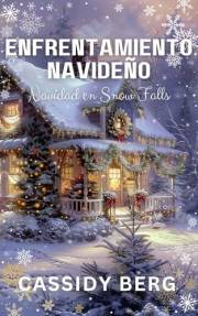 Enfrentamiento navideño (Navidad en Snow Falls nº 12) (Spanish Edition)