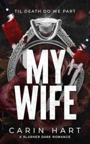 My Wife: a Slasher Dark Romance (Mine Book 1)