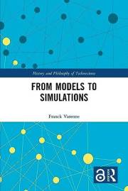 From Models to Simulations (History and Philosophy of Technoscience)